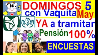 DOMING C VAQ A TRAMITAR PENSION 100 IMSS E ISSSTE CANDIDATOS ENCUESTAS Y PENSIONES  100 MIL [upl. by Dearden440]