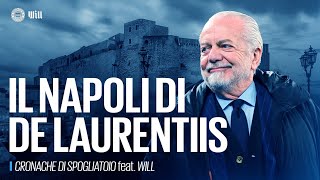 Dalla Serie C allo Scudetto  Il Napoli di De Laurentiis ft willmedia [upl. by Sevart]