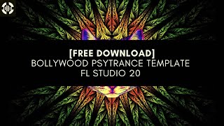 FREE FLP Bollywood Psytrance Template Vol1  Bajirao Mastani  Malhari  FL STUDIO 20 [upl. by Dent]