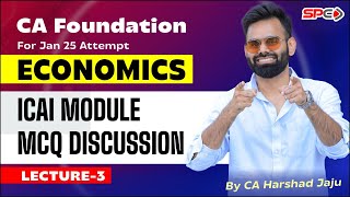 CA Foundation Economics I Lecture 3 I ICAI Module MCQ Discussion I FOR Jan 2025 I CA Harshad Jaju [upl. by Cerf]