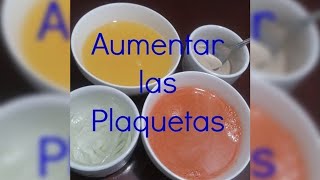 Receta Para Aumentar Las Plaquetas [upl. by Nosdivad]