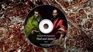 How Do We Harmonize Paul and James Part 2 [upl. by Leeland]