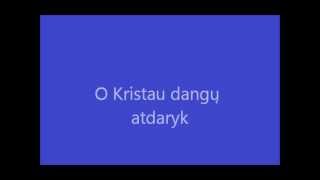 O Kristau dangu atdaryk [upl. by Oirevas]