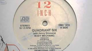 Quadrant Six  Body Mechanic 1988 Remix [upl. by Adnimra]