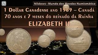 1 Dollar Canadense ano 1989 – Canadá  70 anos e 7 meses do reinado da Rainha ELIZABETH II [upl. by Melnick]