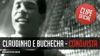 Claudinho e Buchecha  Conquista Clipe Oficial [upl. by Trinidad387]