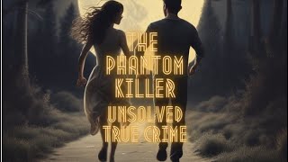 The Phantom Killer Real Horror in Texarkana Tx [upl. by Otrebcire]