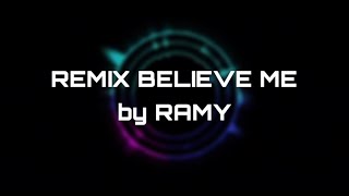 BELIEVE ME  NAVOS  REMIX by RAMY [upl. by Wiersma151]