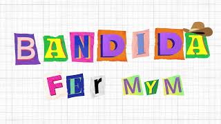 Fer MampM  Bandida Lyrics [upl. by Semmes]