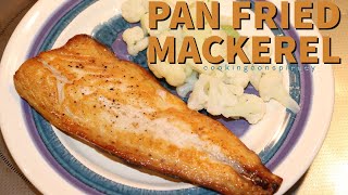 Pan Fried Mackerel Easiest of Fish Recipes [upl. by Tra687]