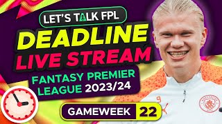 FPL DEADLINE STREAM GAMEWEEK 22  Fantasy Premier League Tips 202324 [upl. by Saw]