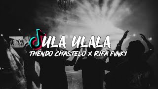 DJ ULA ULALA THENDO CHASTELO X Rifa Fvnky REMIX VIRAL TIKTOK FULL BASS Nwrmxx [upl. by Prestige]