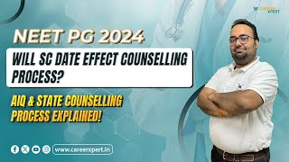 NEET PG 2024 WILL SC DATE EFFECT COUNSELLING PROCESSBRIEF DETAILS ON AIQSTATE COUNSELLING PROCESS [upl. by Isabel]