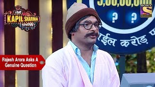 Rajesh Arora Asks A Genuine Question  The Kapil Sharma Show [upl. by Kathlin]