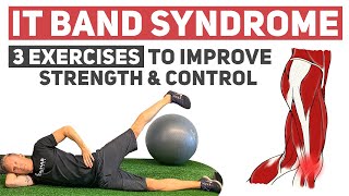 3 Exercises to Eliminate IT Band Syndrome [upl. by Eidna125]