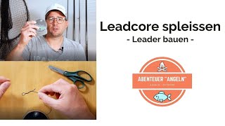 Leadcore spleissen  So geht´s  Karpfenangeln Leader bauen [upl. by Ardnaid799]