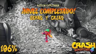 Crash Bandicoot 4 Consigue el 106  73 Acción Explosiva N Vertido Todas las Gemas y Cajas [upl. by Anir]