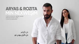 Aryas Javan  Min Nexwesim feat Rozita  OFFICIAL TRACK [upl. by Tratner]