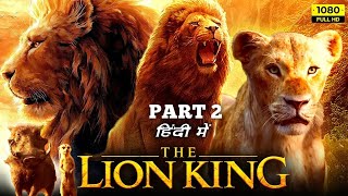 THE LION KING FULL MOVIE EXPLAIN IN HINDI PART 2  THE LION KING HINDI MOVIE [upl. by Januarius272]