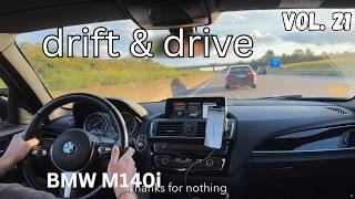 Everyday Autobahn  Drift amp drive vol 21 BMW M140i [upl. by Zurkow]