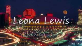 Leona Lewis  Bleeding Love [upl. by Hiltner]