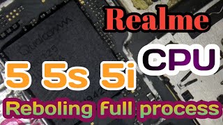 Realme 5 5i 5s CPU Reboling full process [upl. by Raquela]