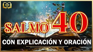 SALMO 40 Biblia Hablada con Explicación y Oración Poderosa en Audio Reina Valera Actualizada [upl. by Ahsieki]