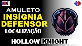 Amuleto Insígnia do Defensor  Localização amuleto INSÍGNIA do DEFENSOR Hollow Knight [upl. by Nnylakcaj]