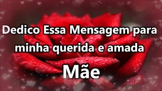 Te amo Mãe Homenagem a minha Mãe [upl. by Russon]