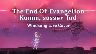 Komm süsser Tod — Windsong Lyre Cover Genshin impact ✕ The End Of Evangelion [upl. by Zindman]