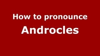 How to Pronounce Androcles  PronounceNamescom [upl. by Adlen]