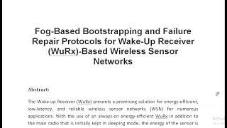 Fog Based Bootstrapping and Failure Repair Protocols for Wake Up Receiver WuRx Based Wireless Sensor [upl. by Enelie]