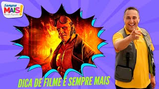 🎬 DICA DE FILME É SEMPRE MAIS Hellboy e O Homem Torto 🌟 [upl. by Milo9]