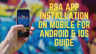 RSA App installation Guide on Mobile for Android amp IOS Device  Official Use Only [upl. by Macfarlane]