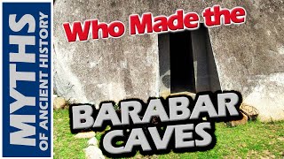 Who Made the BARABAR CAVES [upl. by Bertram]