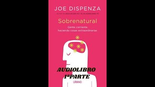 SOBRENATURAL AUDIOLIBRO 1ªPARTE DISPENZA Suscríbete [upl. by Anig]