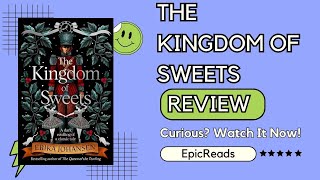 The Kingdom of Sweets Book Review by Erika Johansen [upl. by Entirb]