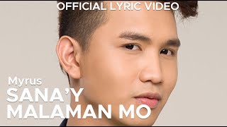 SANAY MALAMAN MO by Myrus Official Lyric Video [upl. by Leziar]