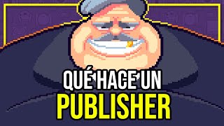 La figura del PUBLISHER de videojuegos [upl. by Peppard]