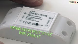 INSTALLAZIONE HENMI  ALEXA  INTERRUTTORE WIFI SMART ITA [upl. by Hnib]