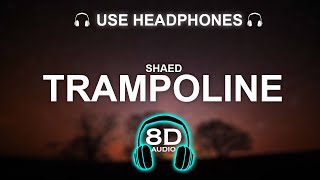 SHAED  Trampoline 8D SONG  BASS BOOSTED [upl. by Elok13]