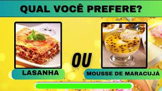 QUAL VOCÊ PREFERE JOGO DAS ESCOLHAS  VERSÃO DOCES OU SALGADOS 🍨 ❌ 🍕 [upl. by Slinkman352]