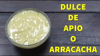 Cómo Hacer Dulce de Apio o Dulce de Arracacha [upl. by Matilda225]