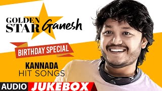 Golden Star Ganesh Kannada Hit Songs  Happy Birthday Special  Golden Star Ganesh Audio Jukebox [upl. by Dag]