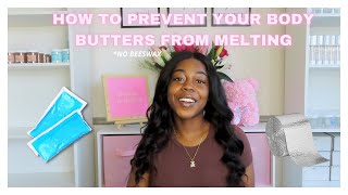 How To Prevent Body Butters From Melting During Shipment  TIPS amp TRICKS  Jada Renee [upl. by Claudia]