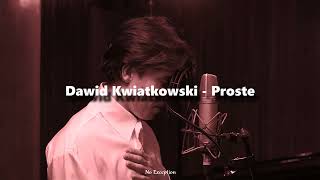 Dawid Kwiatkowski  Proste lyricstekst [upl. by Arrekahs]