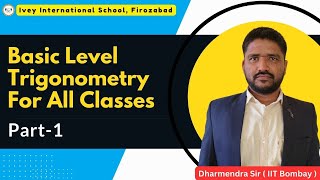 Basic Level Trigonometry For All Classes  Part1  CBSE Board [upl. by Vinni]