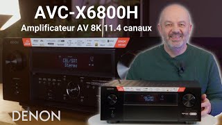 Amplificateur AVC X6800H amplistreamer Home Cinéma 114  la présentation détaillée [upl. by Kali]