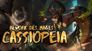 Cassiopeia Rework  Un gameplay dynamique [upl. by Binette828]