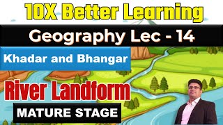 River Landform Part 10  Khadar and Bhangar  Geography Lec 14  PANKAJ SINGH [upl. by Osswald857]